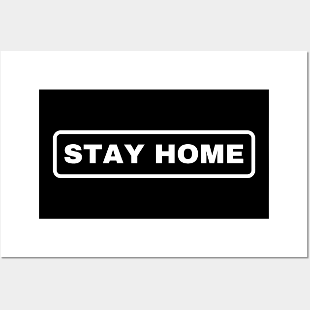 Stay Home Wall Art by trendybestgift